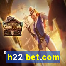 h22 bet.com